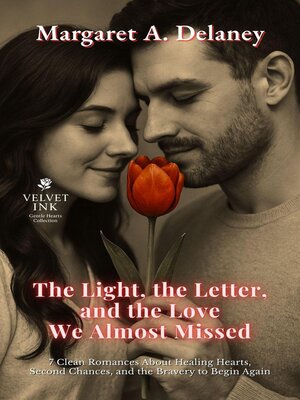 cover image of The Light, the Letter, and the Love We Almost Missed